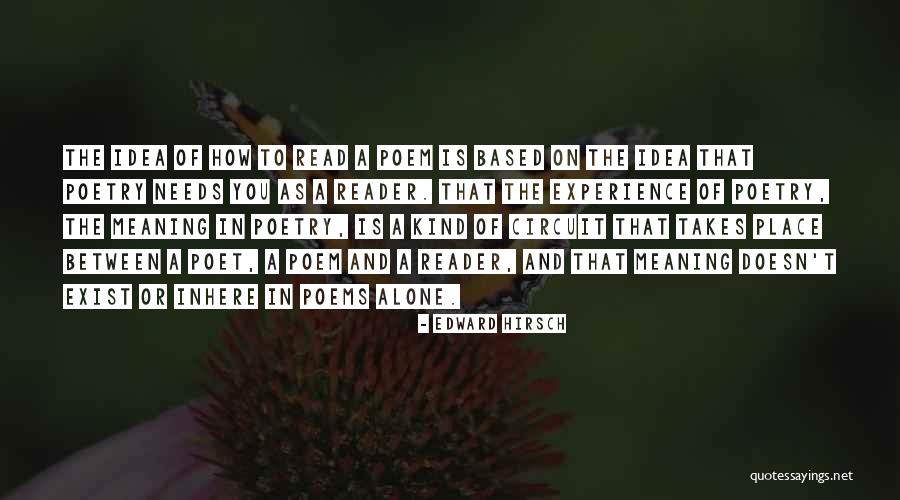 Based On Experience Quotes By Edward Hirsch Based On Experience Quotes By Edward Hirsch