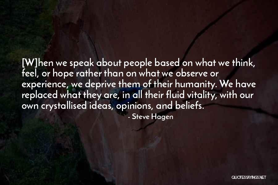 Based On Experience Quotes By Steve Hagen Based On Experience Quotes By Steve Hagen