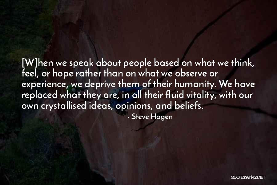 Based On Experience Quotes By Steve Hagen