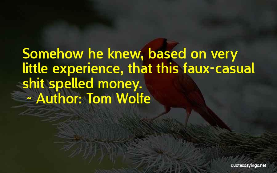 Based On Experience Quotes By Tom Wolfe