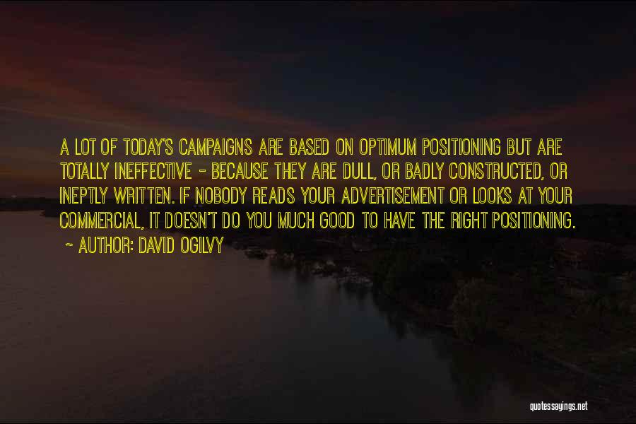 Based On Looks Quotes By David Ogilvy