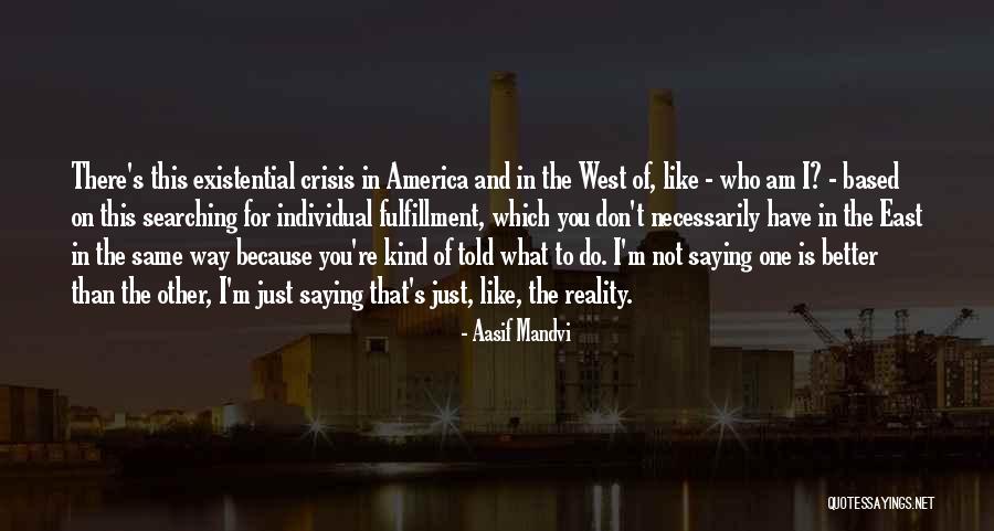 Based On Reality Quotes By Aasif Mandvi Based On Reality Quotes By Aasif Mandvi