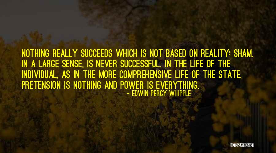 Based On Reality Quotes By Edwin Percy Whipple Based On Reality Quotes By Edwin Percy Whipple