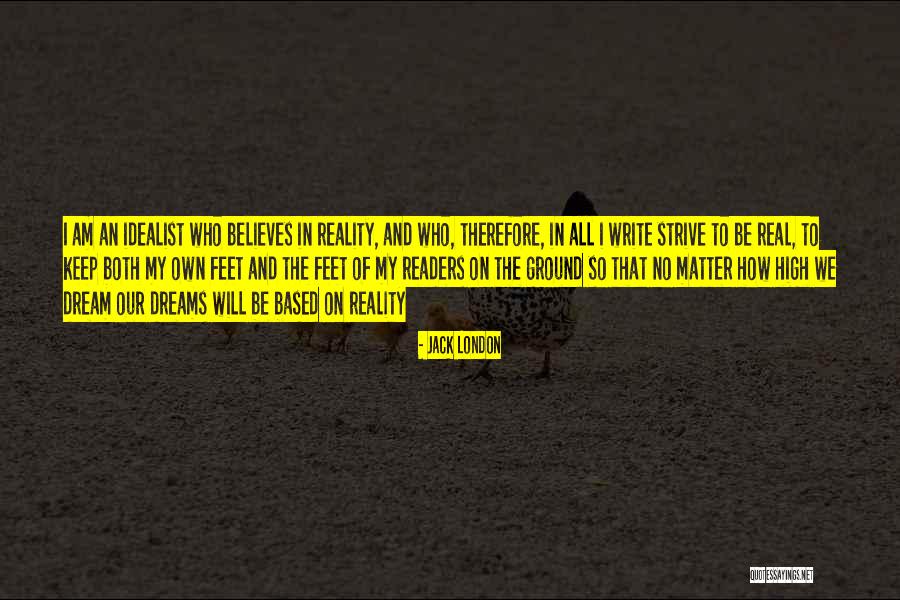 Based On Reality Quotes By Jack London Based On Reality Quotes By Jack London