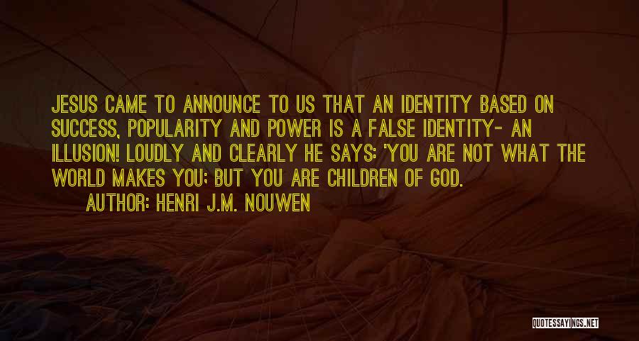 Based On Success Quotes By Henri J.M. Nouwen