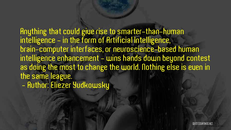 Based Quotes By Eliezer Yudkowsky