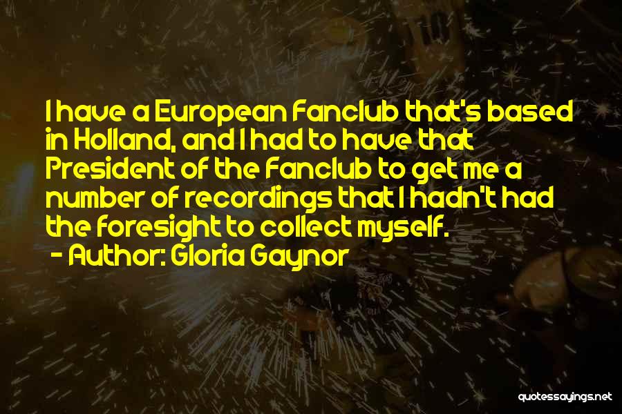 Based Quotes By Gloria Gaynor