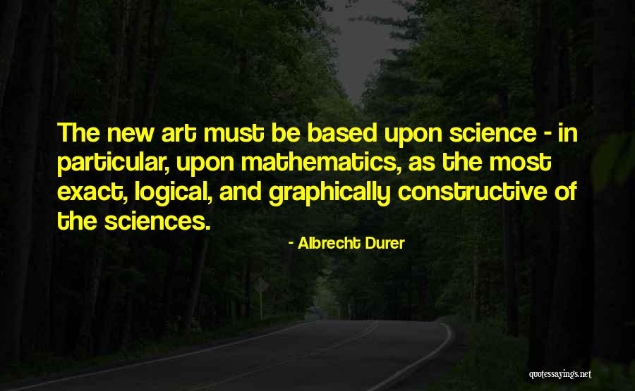 Based Upon Quotes By Albrecht Durer Based Upon Quotes By Albrecht Durer