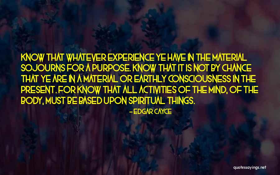 Based Upon Quotes By Edgar Cayce Based Upon Quotes By Edgar Cayce