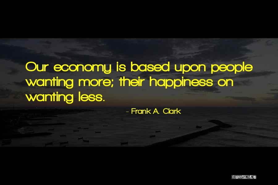 Based Upon Quotes By Frank A. Clark Based Upon Quotes By Frank A. Clark