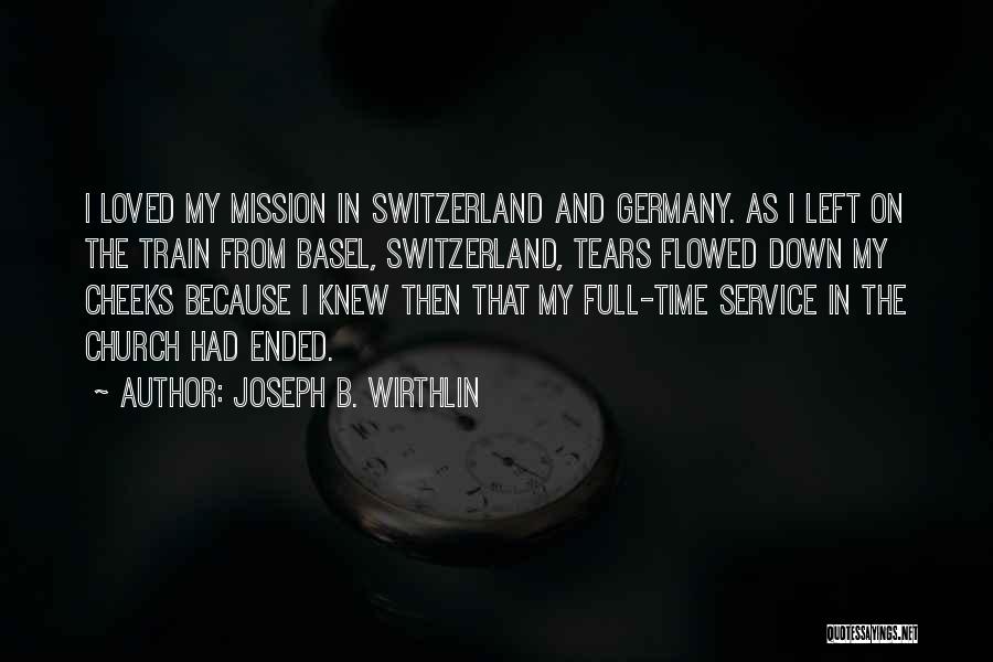 Basel Quotes By Joseph B. Wirthlin