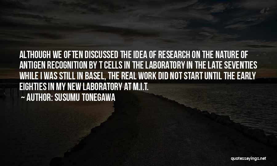 Basel Quotes By Susumu Tonegawa