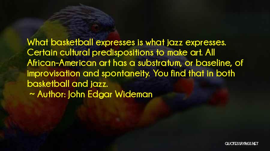 Baseline Quotes By John Edgar Wideman