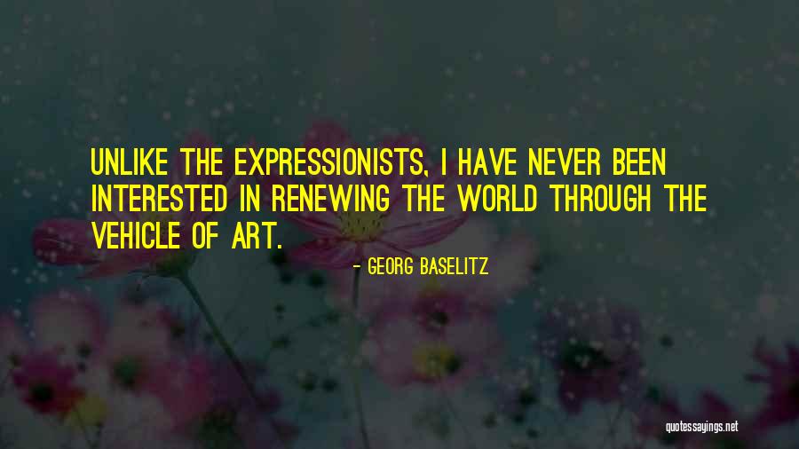 Baselitz Quotes By Georg Baselitz Baselitz Quotes By Georg Baselitz