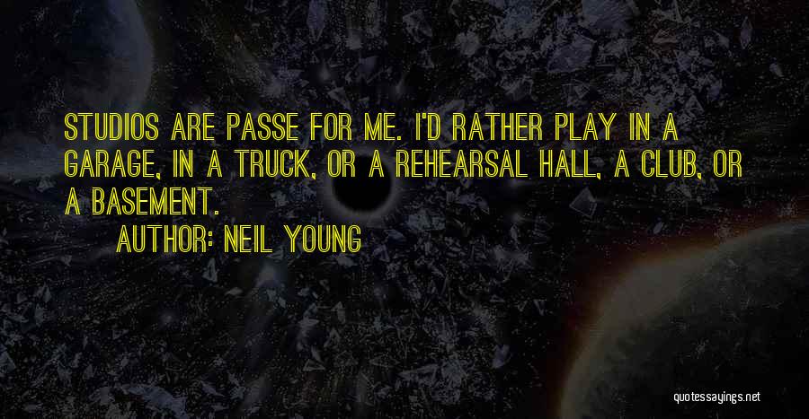 Basement Quotes By Neil Young