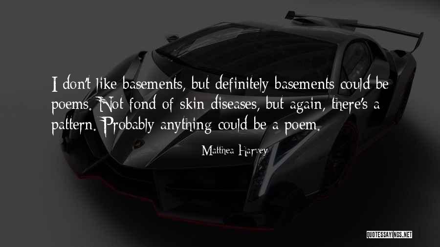 Basements Quotes By Matthea Harvey Basements Quotes By Matthea Harvey