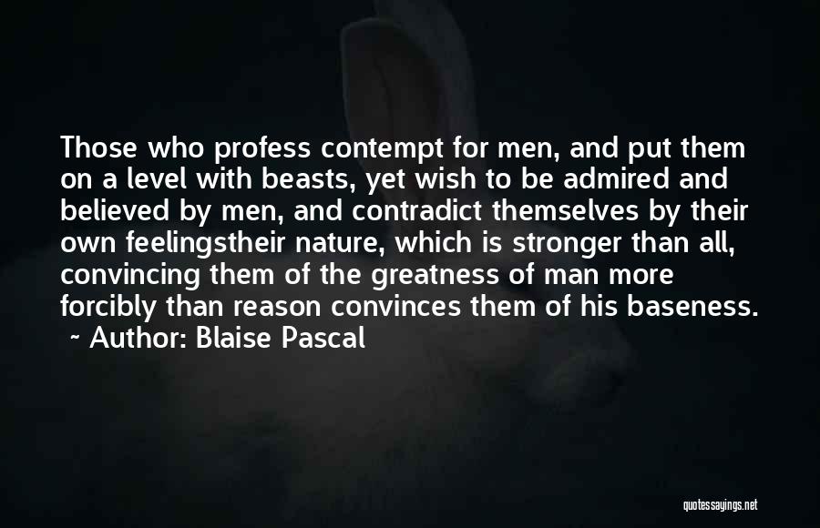 Baseness Quotes By Blaise Pascal