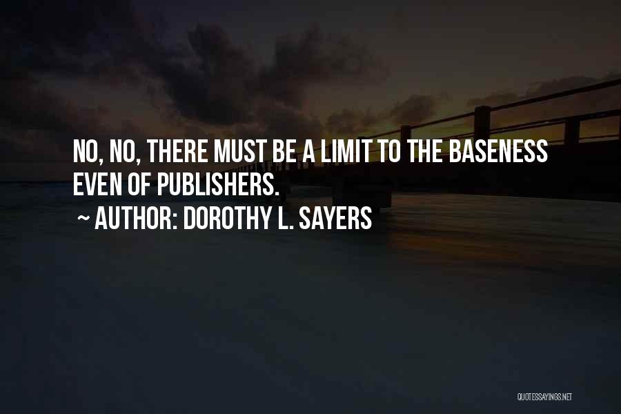 Baseness Quotes By Dorothy L. Sayers