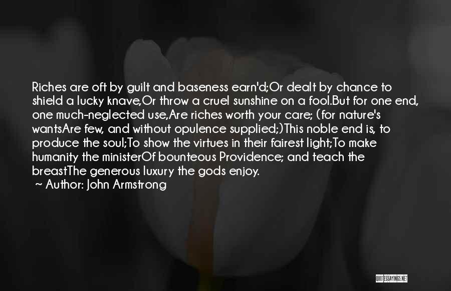 Baseness Quotes By John Armstrong