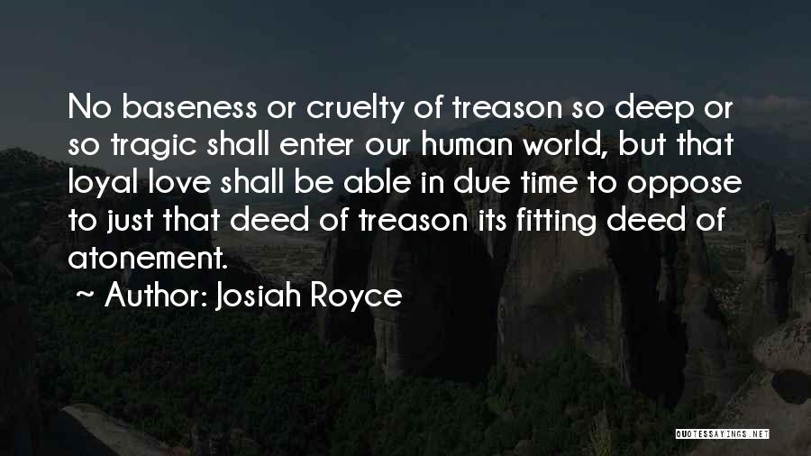 Baseness Quotes By Josiah Royce