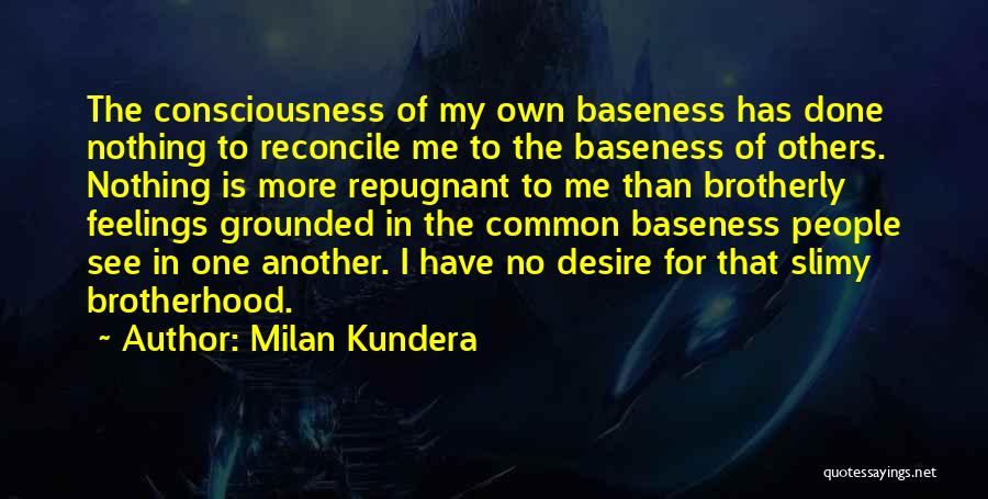 Baseness Quotes By Milan Kundera