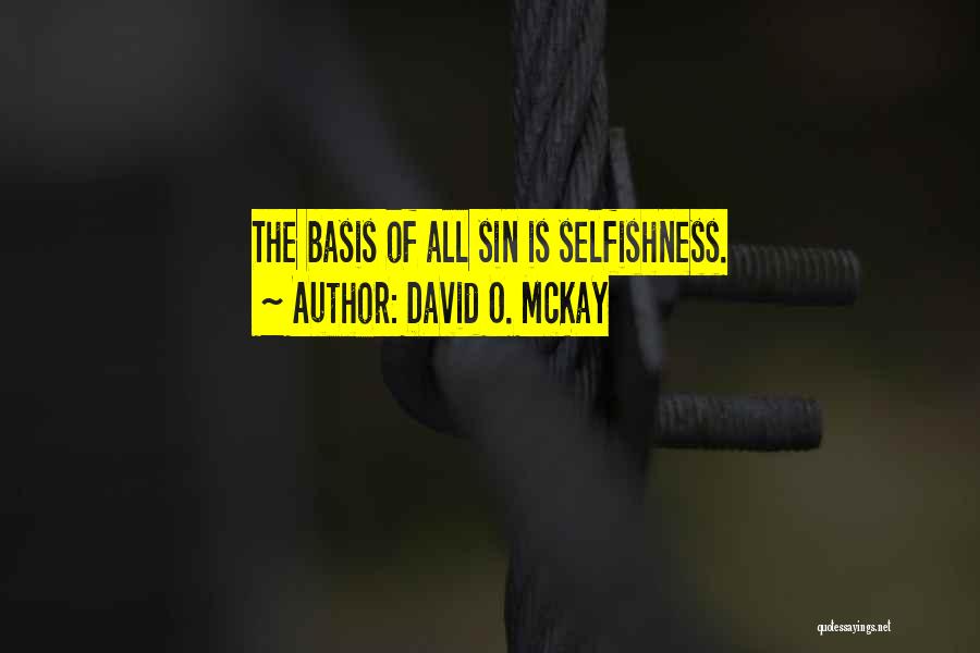 Bases Quotes By David O. McKay