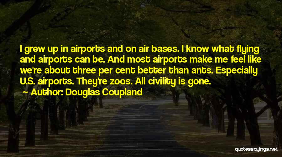 Bases Quotes By Douglas Coupland