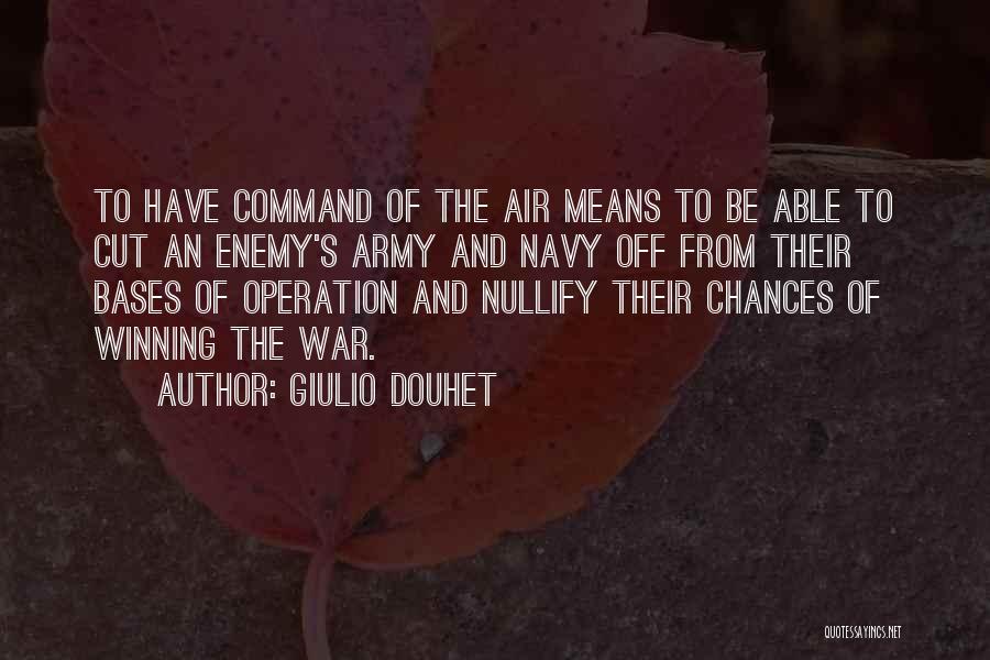 Bases Quotes By Giulio Douhet