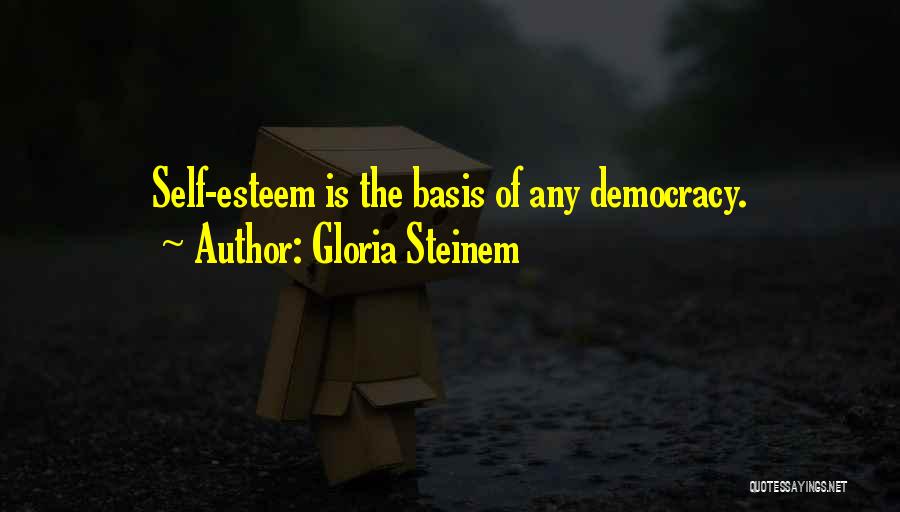 Bases Quotes By Gloria Steinem