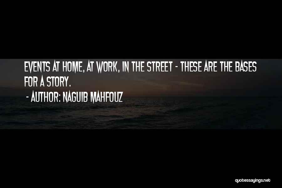 Bases Quotes By Naguib Mahfouz