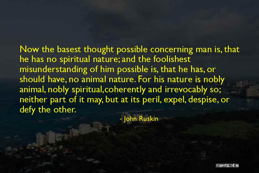 Basest Of Men Quotes By John Ruskin Basest Of Men Quotes By John Ruskin