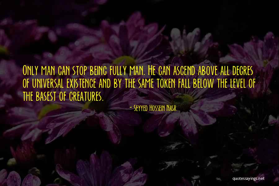 Basest Of Men Quotes By Seyyed Hossein Nasr Basest Of Men Quotes By Seyyed Hossein Nasr