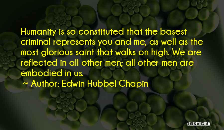 Basest Quotes By Edwin Hubbel Chapin