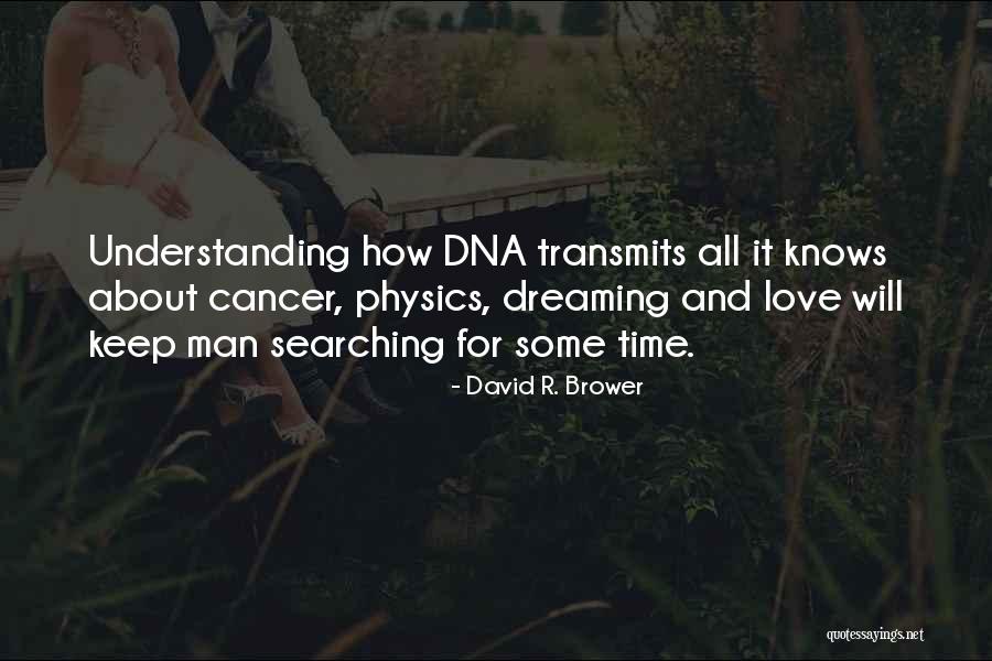 Bashall Spirits Quotes By David R. Brower Bashall Spirits Quotes By David R. Brower