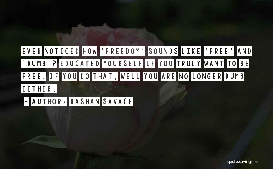 Bashan Savage Quotes 1480611