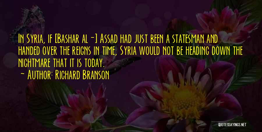 Bashar Assad Quotes By Richard Branson