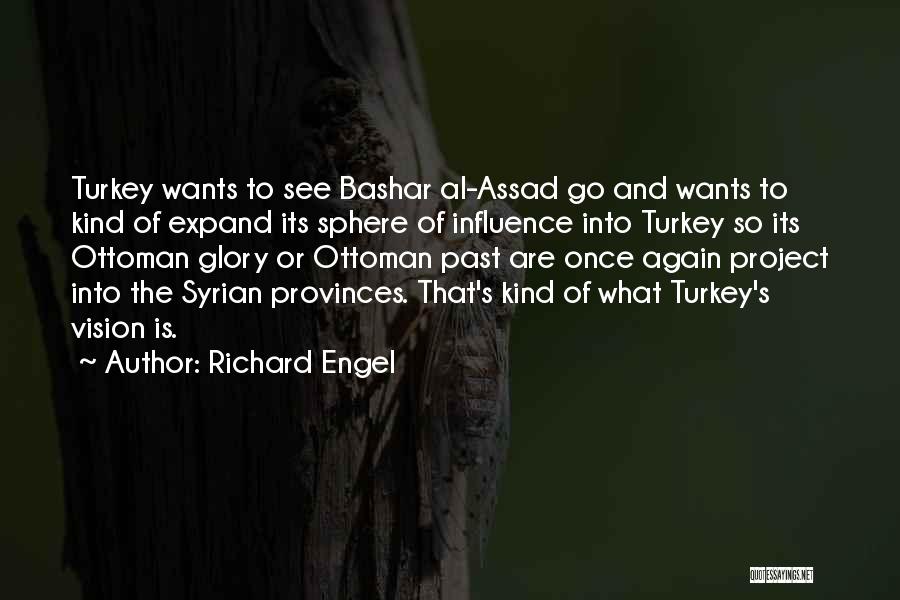 Bashar Assad Quotes By Richard Engel