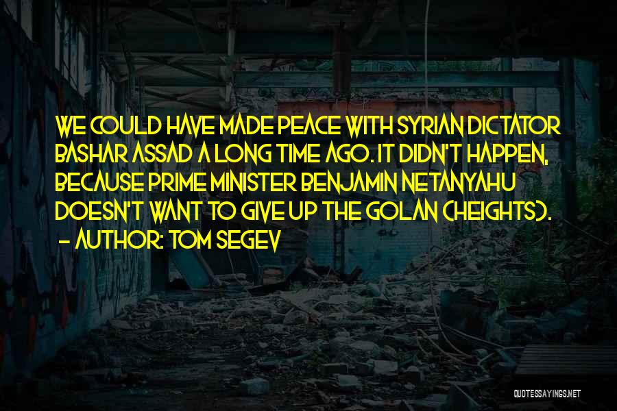 Bashar Assad Quotes By Tom Segev