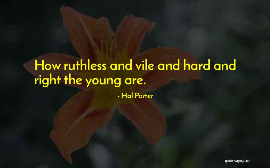 Bashekimin Verdigi L M Belgesi Quotes By Hal Porter Bashekimin Verdigi L M Belgesi Quotes By Hal Porter
