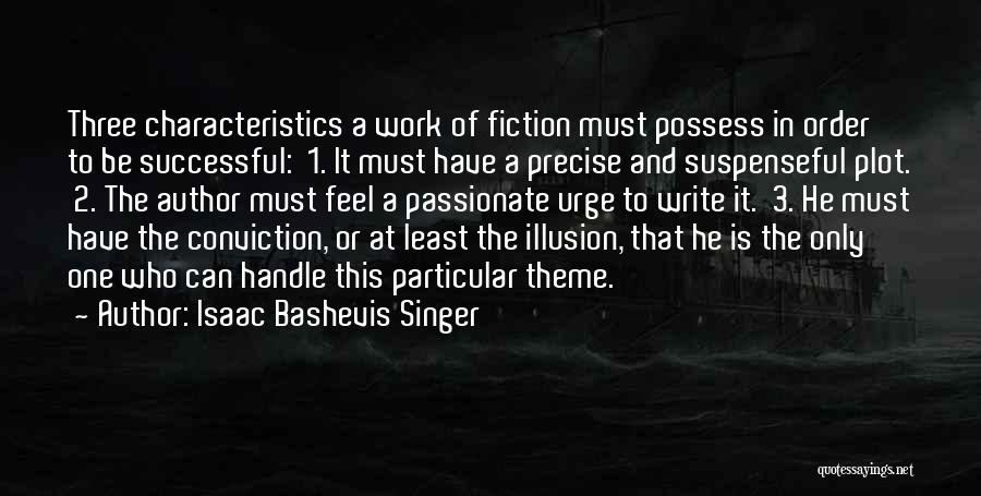 Bashevis Singer Quotes By Isaac Bashevis Singer