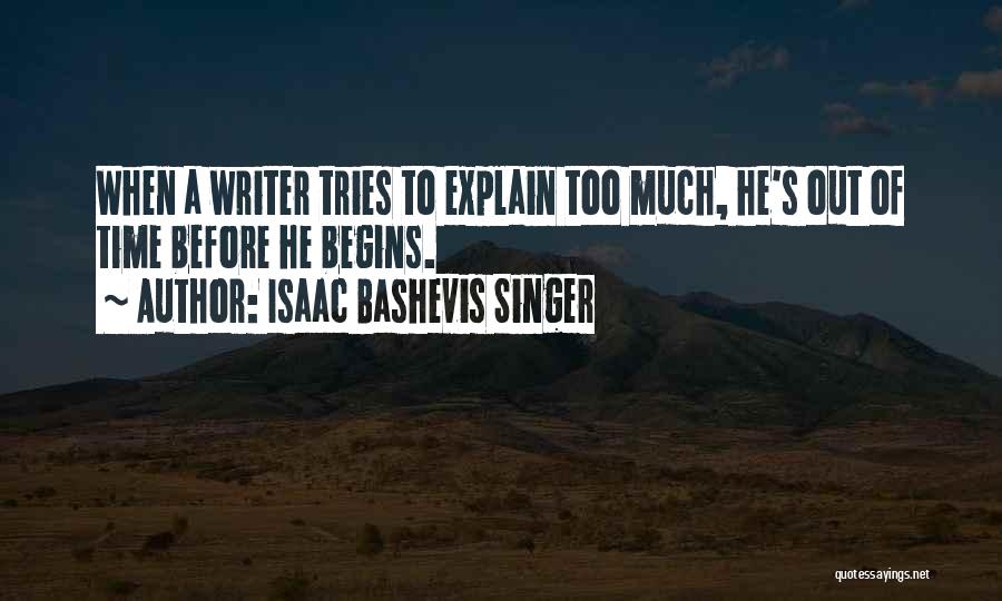 Bashevis Singer Quotes By Isaac Bashevis Singer