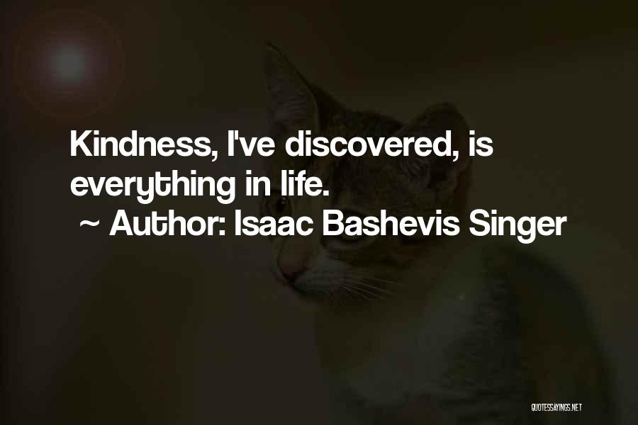 Bashevis Singer Quotes By Isaac Bashevis Singer