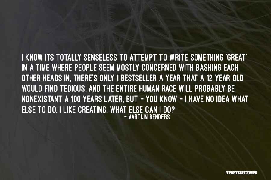 Bashing People Quotes By Martijn Benders Bashing People Quotes By Martijn Benders