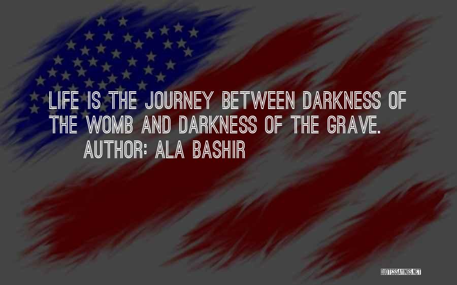 Bashir Quotes By Ala Bashir