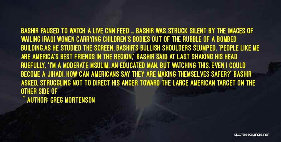 Bashir Quotes By Greg Mortenson