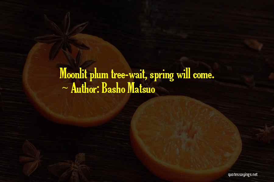 Basho Matsuo Quotes 1367516