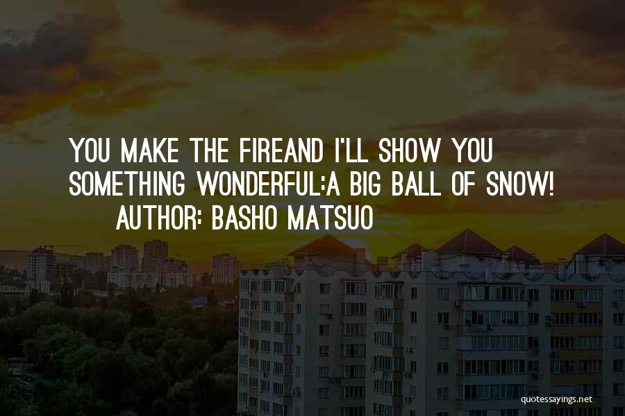 Basho Matsuo Quotes 290491