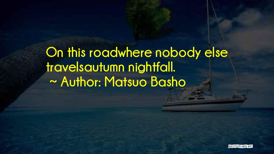 Basho Quotes By Matsuo Basho