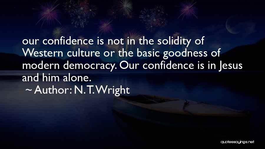 Basic Goodness Quotes By N. T. Wright
