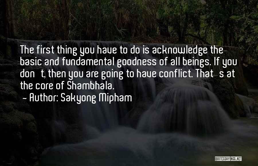 Basic Goodness Quotes By Sakyong Mipham